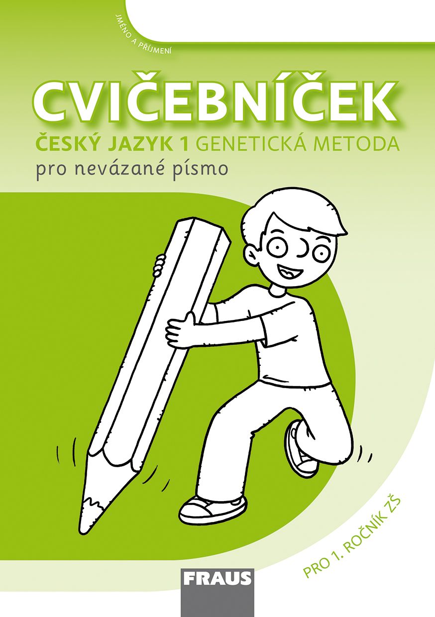 Český jazyk 1 – Genetická metoda – písanka – cvičebníček nevázané písmo