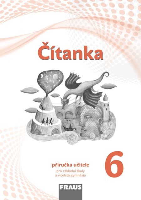 Čítanka 6 – metodická příručka [tištěná]