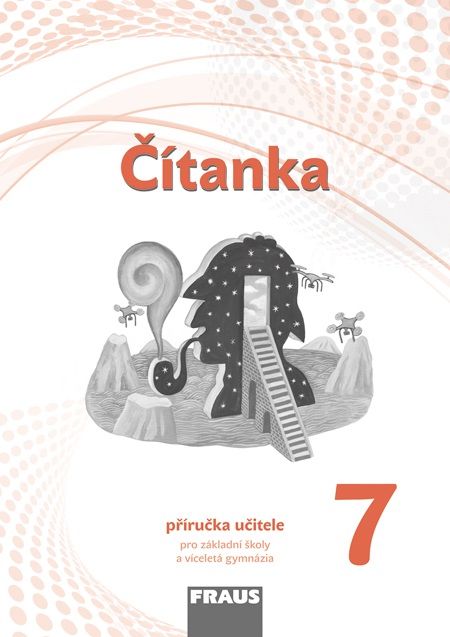 Čítanka 7 – metodická příručka [tištěná]