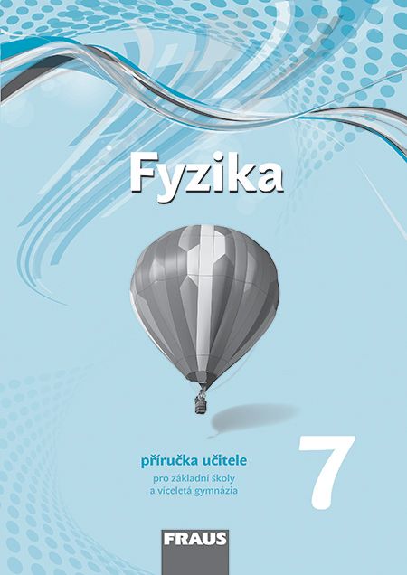 Fyzika 7 – Nová generace – metodická příručka [tištěná]