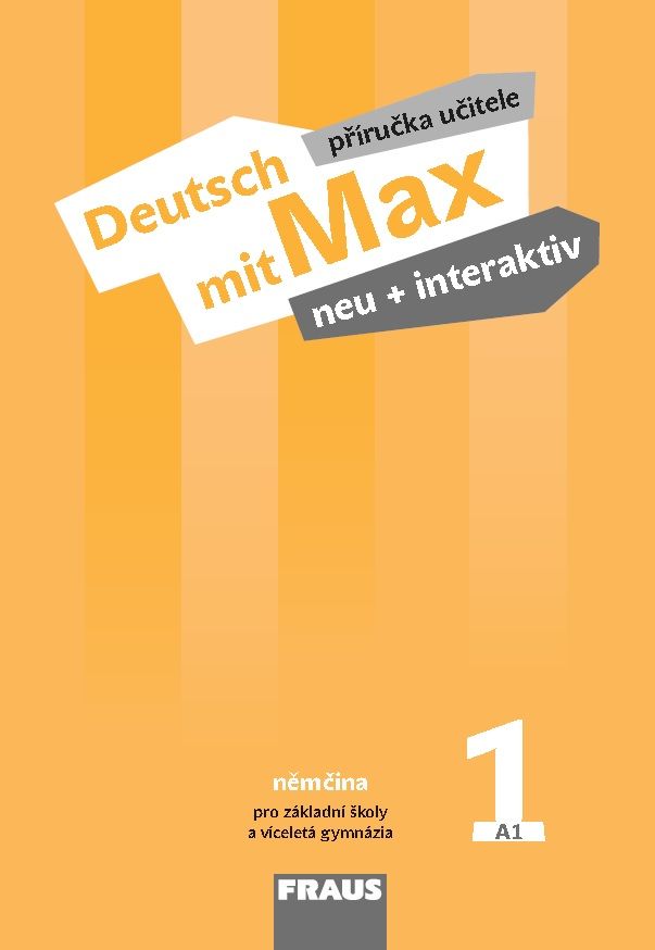 Deutsch mit Max neu + interaktiv 1 (A1.1) – metodická příručka [tištěná]