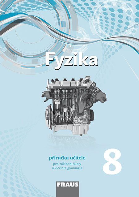 Fyzika 8 – Nová generace – metodická příručka [tištěná]