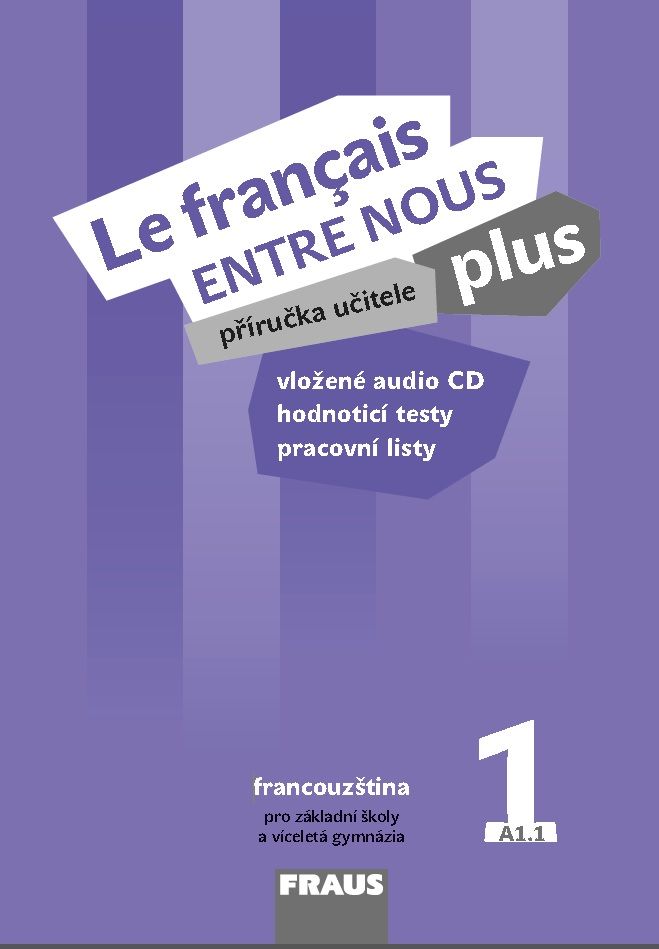 Le français Entre nous plus 1 (A1.1) – metodická příručka [tištěná] + CD Audio
