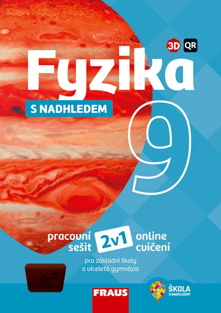 Fyzika 9 – S nadhledem – univerzální hybridní pracovní sešit