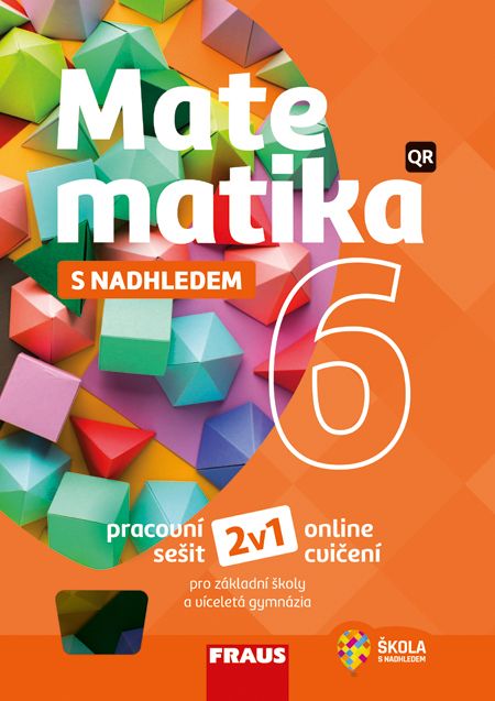 Matematika 6 – S nadhledem – univerzální hybridní pracovní sešit