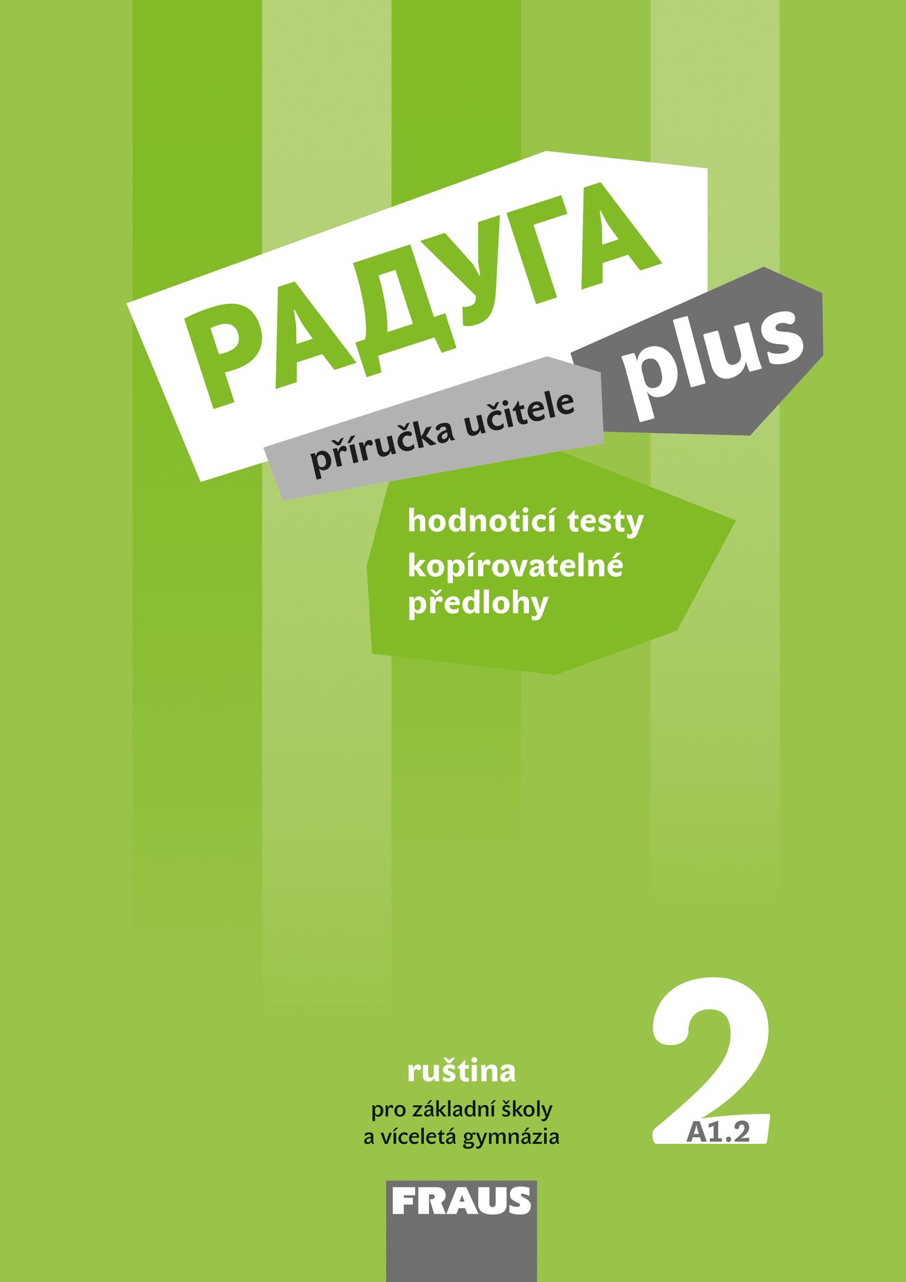 Raduga plus 2 (A1.2) – metodická příručka [tištěná]