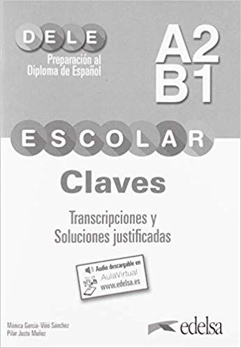 Preparación al DELE Escolar A2-B1 – Libro de Claves y trancripciones