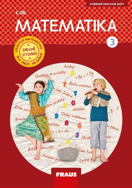 Matematika – metoda prof. Hejný 3 – hybridní pracovní sešit 1. díl