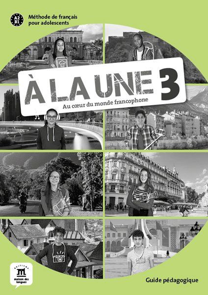 A la une 3 (A2-B1) – Guide pédagogique