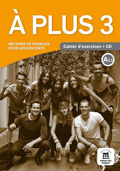 A plus! 3 (A2.2) – Cahier d'exercices + MP3 téléchargeables
