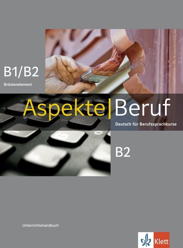 Aspekte Beruf B1/B2 Brücken. & B2 – Unterrichtshandbuch