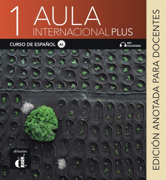 Aula internacional Plus 1 (A1) – Edición anotada para el docentes