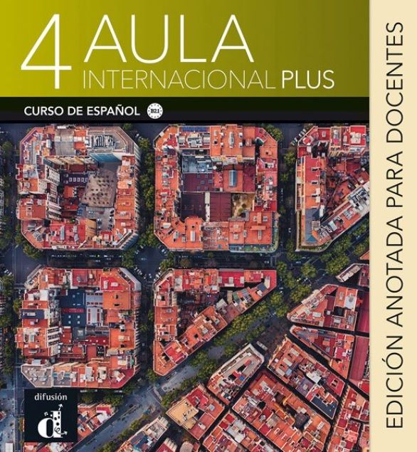 Aula internacional Plus 4 (B2.1) – Edición anotada para el docentes