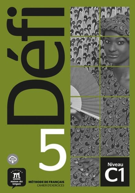Défi 5 (C1) – Cahier d'exercices + MP3 téléchargeables