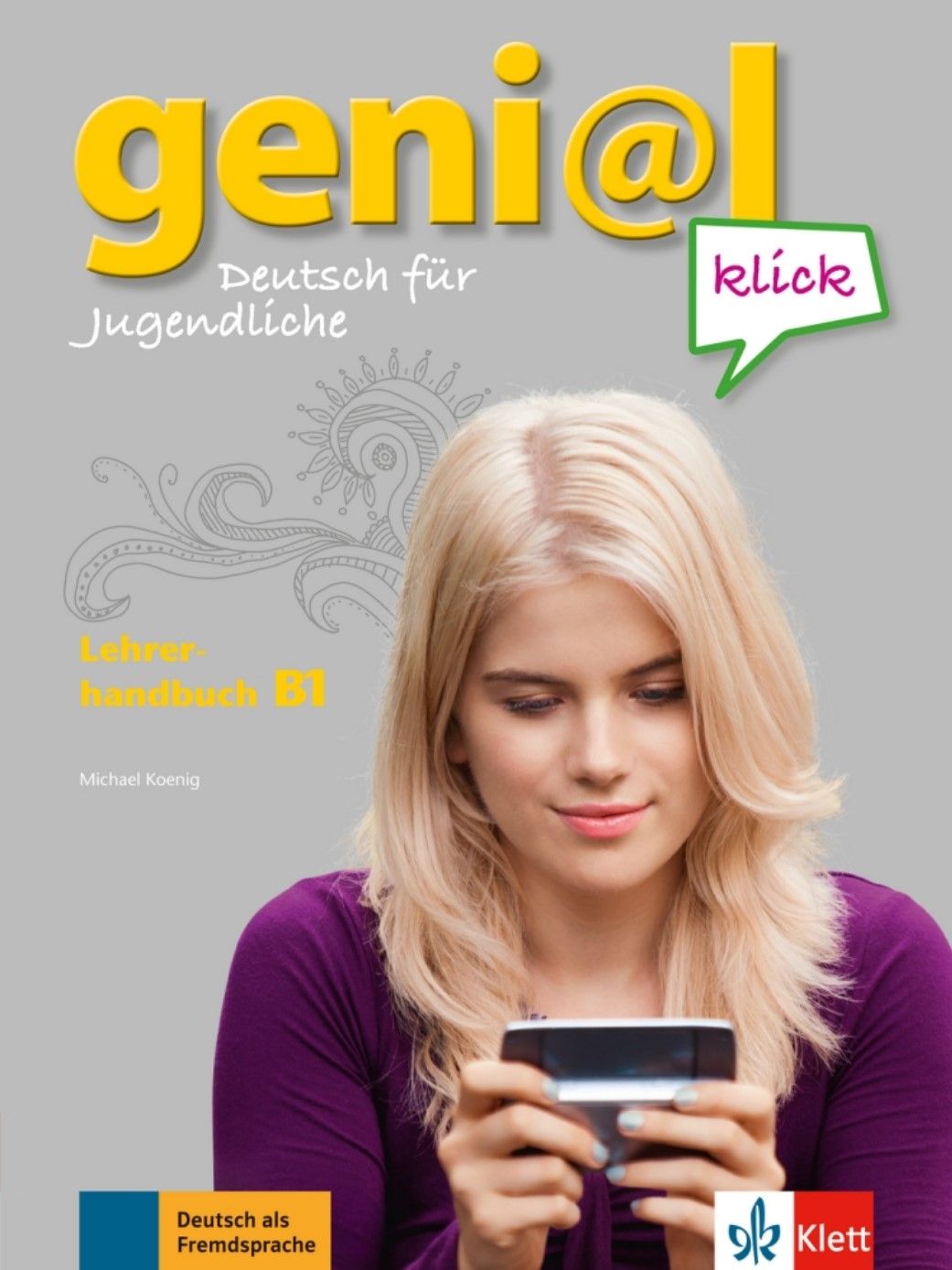 Genial Klick 3 (B1) – Lehrerhandbuch mit integriertem Kursbuch