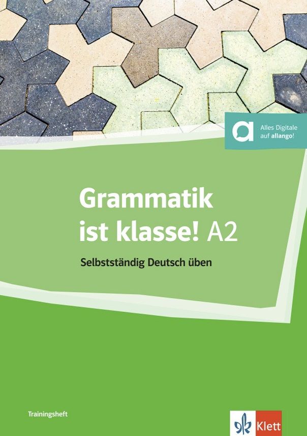 Grammatik ist klasse! A2 – Trainingsheft + MP3/Clips allango.net