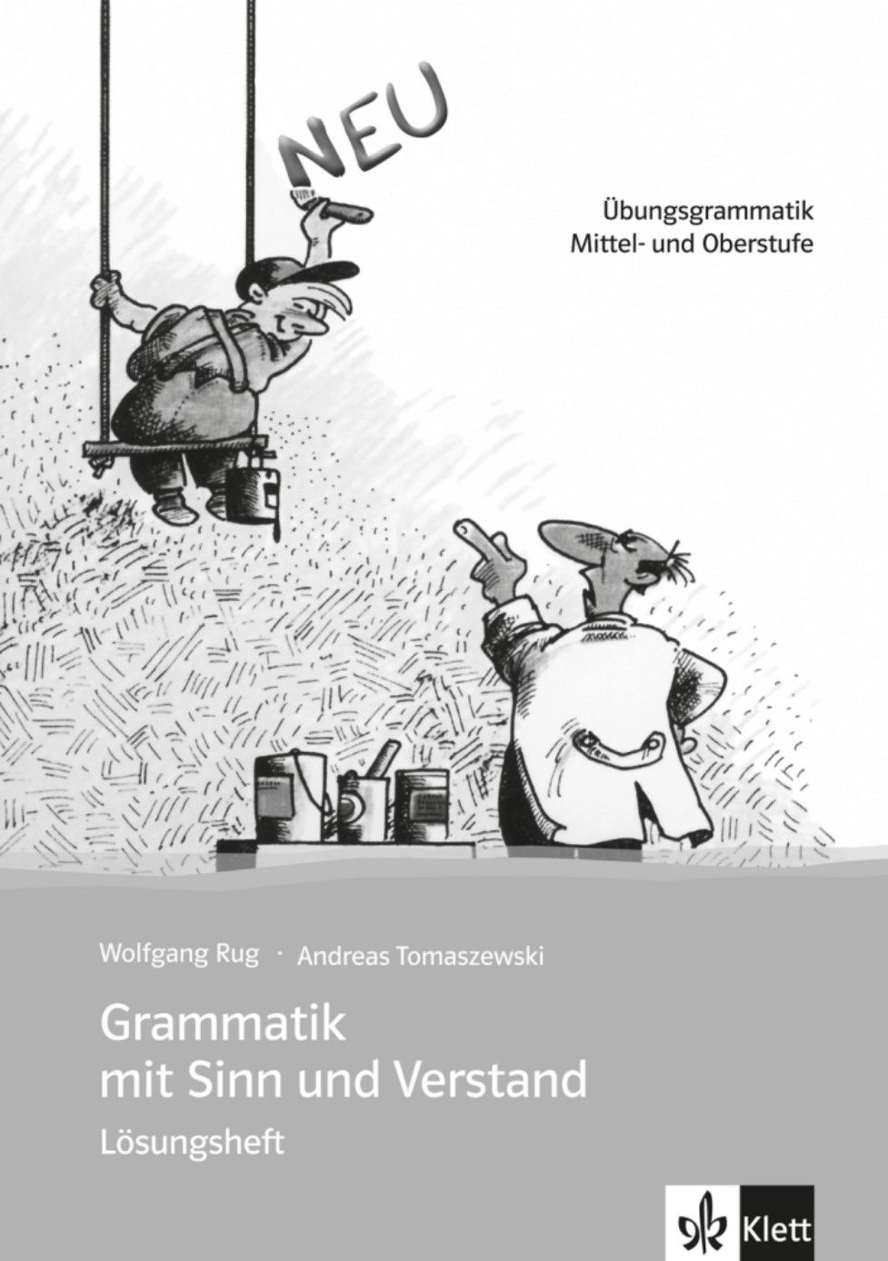 Grammatik mit Sinn und Verstand B1-C2 – Lösungsheft