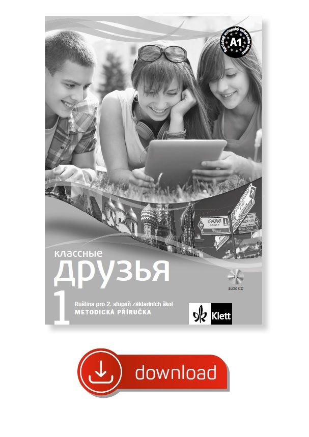 Klassnyje druzja 1 (A1.1) – metodická příručka [elektronická + MP3 ke stažení] + učitelská licence (24 měsíců)