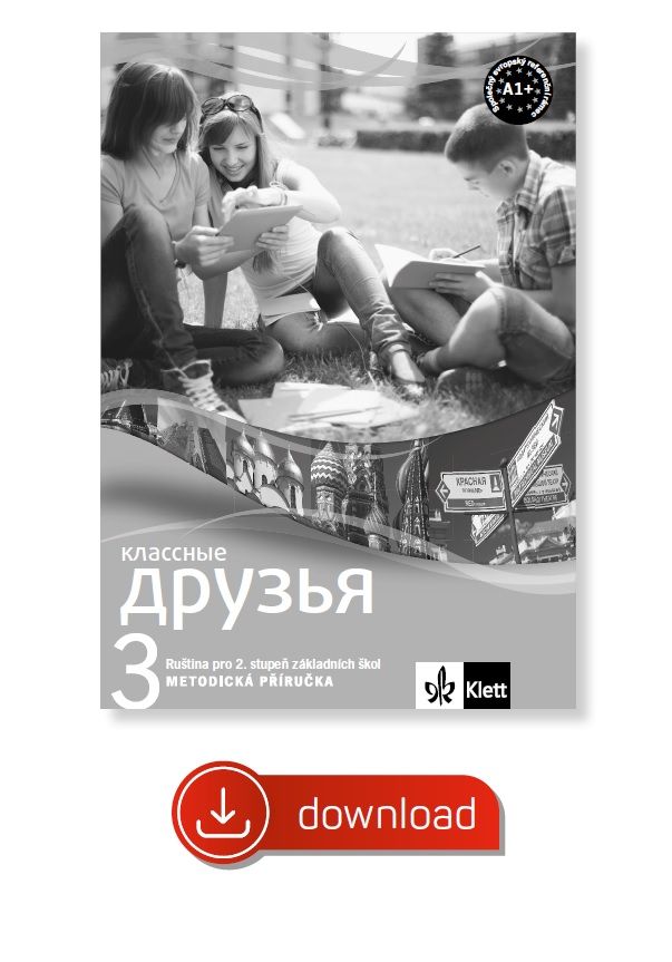 Klassnyje druzja 3 (A1.2) – metodická příručka [elektronická + MP3 ke stažení] + učitelská licence (24 měsíců)