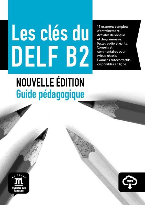 Les clés du Nouveau DELF (B2) Nouvelle éd. – Guide pédagogique + MP3 téléchargeables