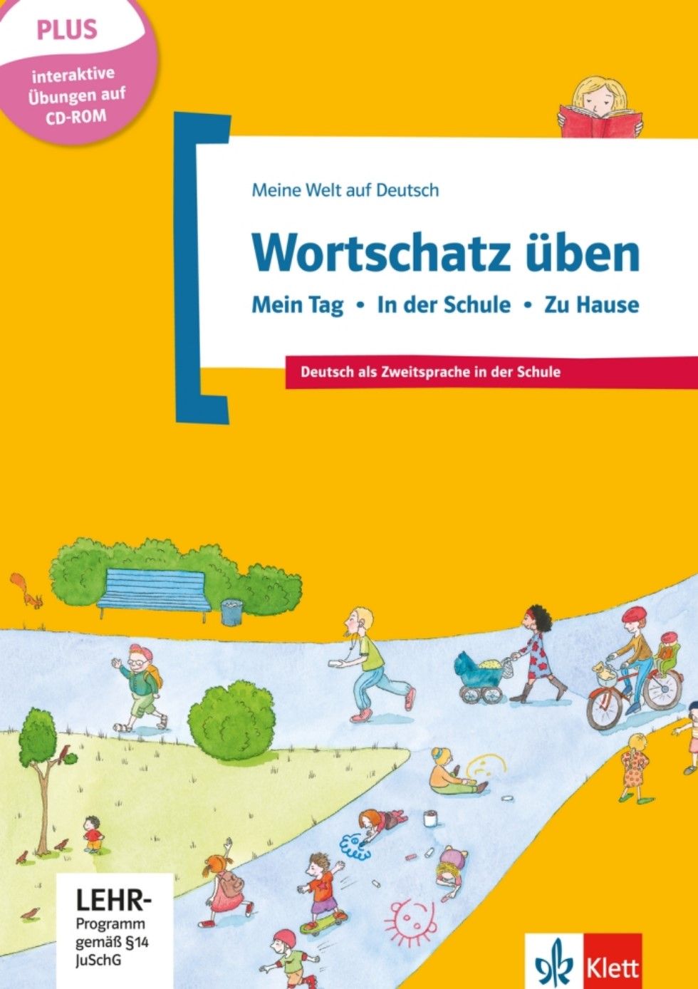 Meine Welt auf Deutsch – Basiswortschatz üben Band 1: Mein Tag - In der Schule - Zu Hause
