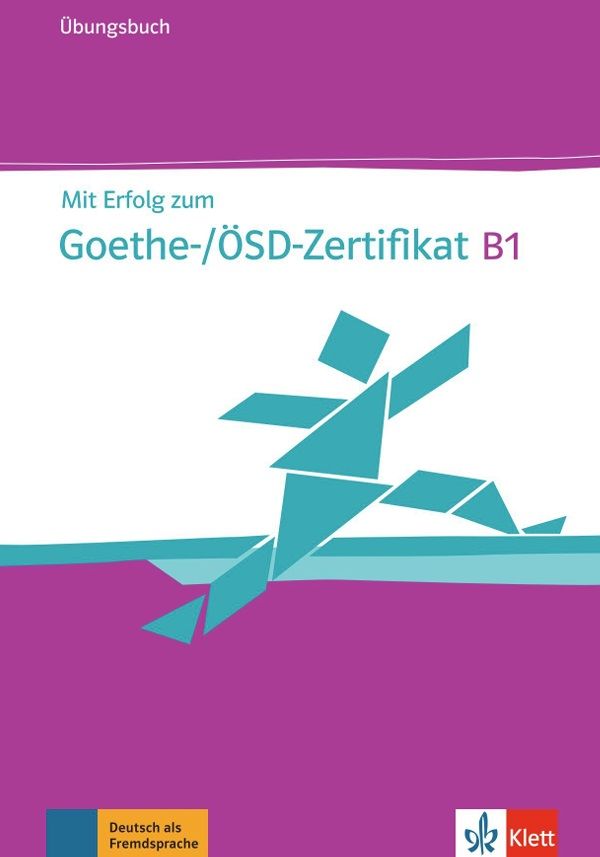 Mit Erfolg zum Goethe/ÖSD-Zertifikat B1 – Übungsbuch + MP3 allango.net