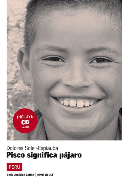 Pisco significa pájaro (A1-A2) – Libro + MP3 descargable