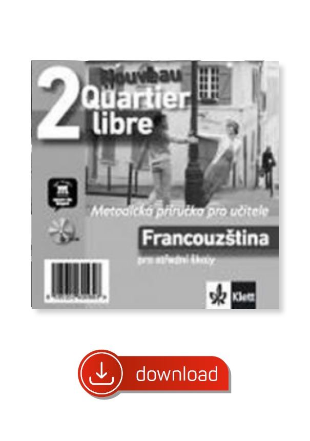 Quartier Libre Nouveau 2 (A2-B1) – metodická příručka [elektronická]