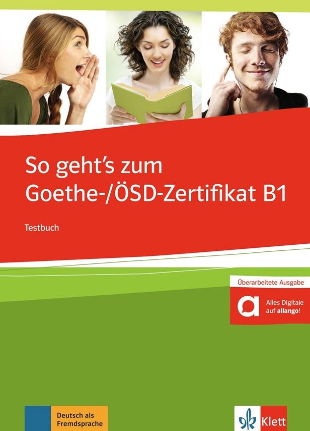 So geht´s zum Goethe-/ÖSD-Zertifikat B1 – Testbuch + MP3 allango.net