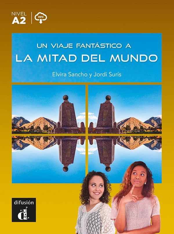Un viaje fantástico a la mitad del mundo (A2) – Libro + MP3 descargable