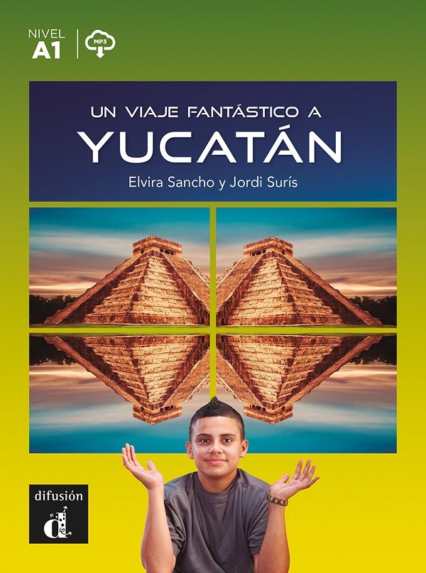 Un viaje fantástico a Yucatán (A1) – Libro + MP3 descargable