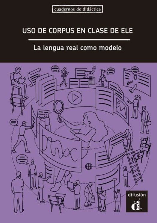 Uso de corpus en clase de ELE: La lengua real – Libro