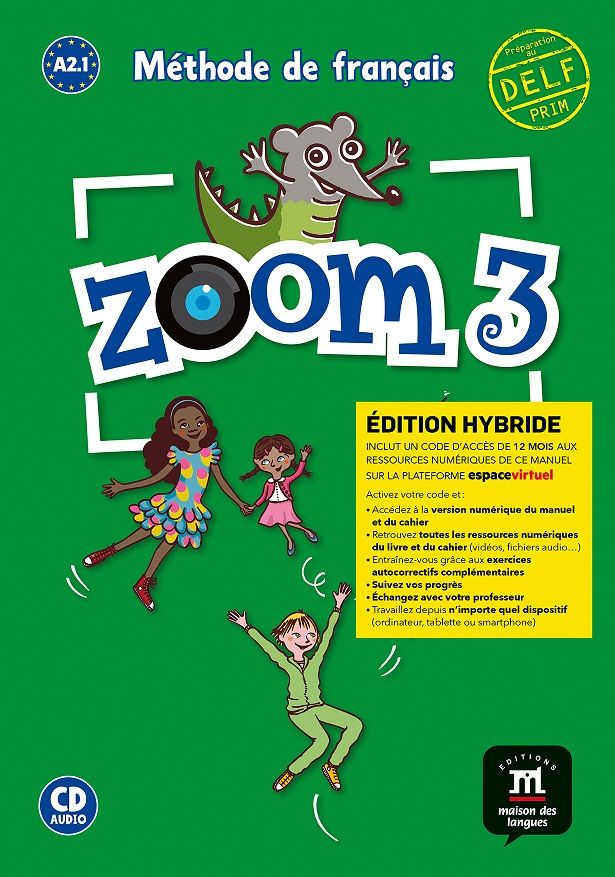 Zoom 3 (A2.1) – Édition hybride Livre de l´éleve + Audio CD + Espacevirtuel (12 mois) + Audio CD