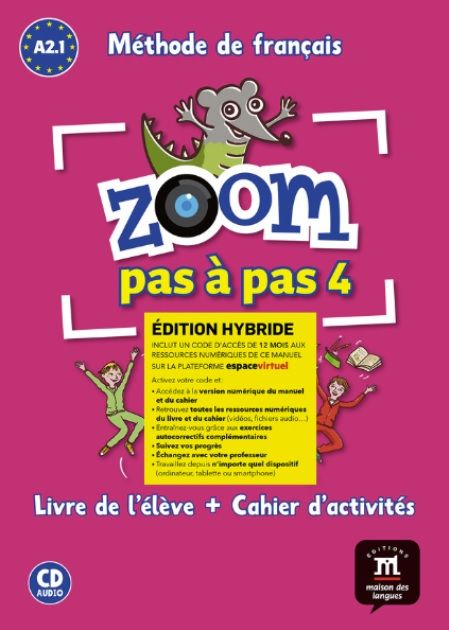 Zoom 4 pas a pas (A2.1) – Édition hybride Livre de l'éleve / Cahier d'exercices + Espacevirtuel (12 mois)