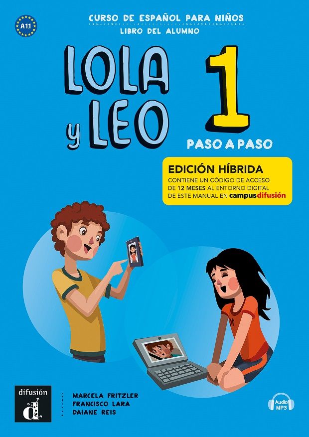 Lola y Leo 1 paso a paso (A1.1) – Edición híbrida Libro del alumno + Campus (12 meses)