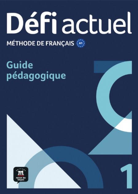 Défi actuel 1 (A1) – Guide pédagogique