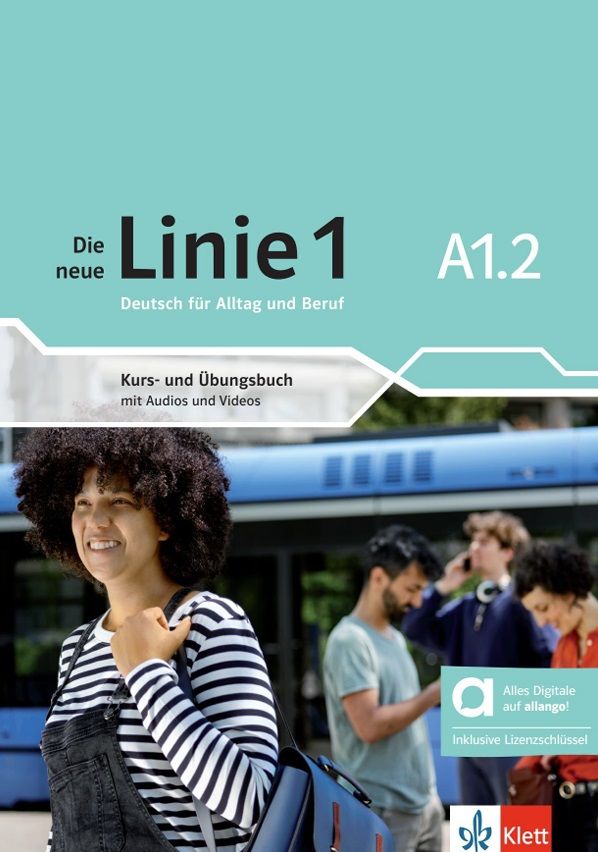 Die neue Linie 1 - A1.2 – Hybride Ausgabe – Kurs./Übungsbuch + MP3/Video allango.net + Lizenz (24 Monate)