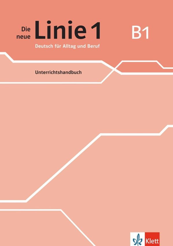 Die neue Linie 1 - 3 (B1) – Unterrichtshandbuch