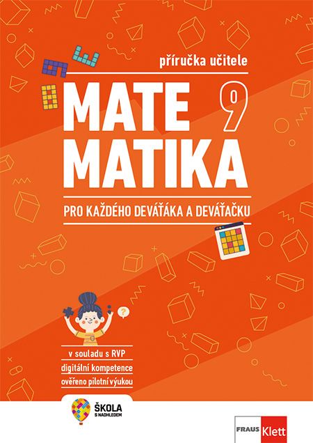 Matematika 9 – Pro každého deváťáka a deváťačku – metodická příručka [tištěná]