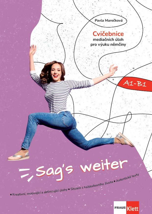 Sag´s weiter (A1-B1) – Cvičebnice mediačních úloh pro výuku němčiny