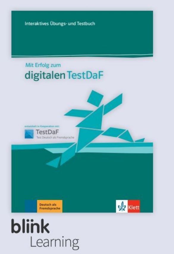 Mit Erfolg zum Digitalen TestDaF – Digitale BlinkLearning – Übungs./Testbuch – Lernende