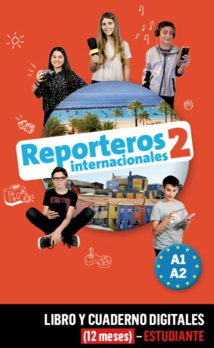 Reporteros internacionales 2 (A1-A2) – Libro/Cuaderno digitales – Estudiante