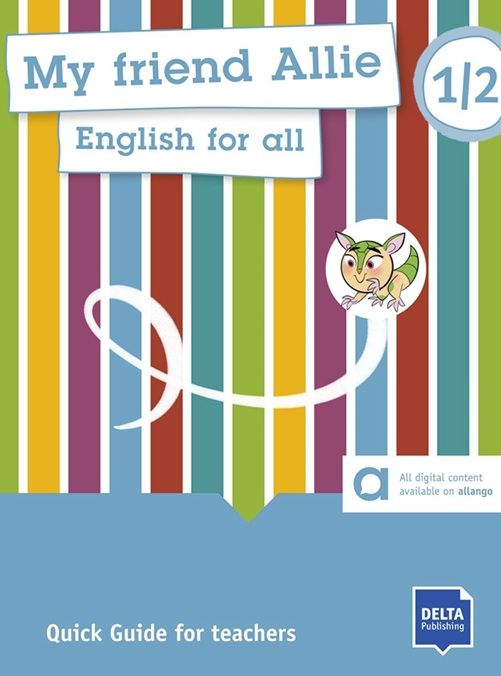 My Friend Allie 1+2 (Pre-A1) – Quick Guide for Teachers