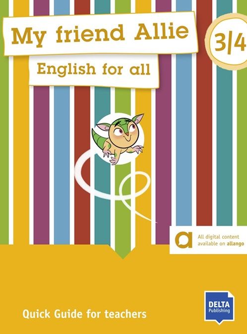 My Friend Allie 3+4 (A1.1-A1.2) – Quick Guide for Teachers