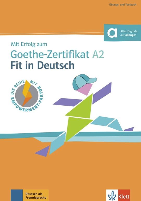 Mit Erfolg zum Goethe Zertifikat A2 Fit in Deutsch – Übungsbuch/Testbuch + allango.net