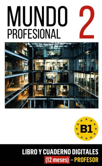 Mundo profesional 2 (B1) – Libro/Cuaderno digitales – Profesor (12 meses)