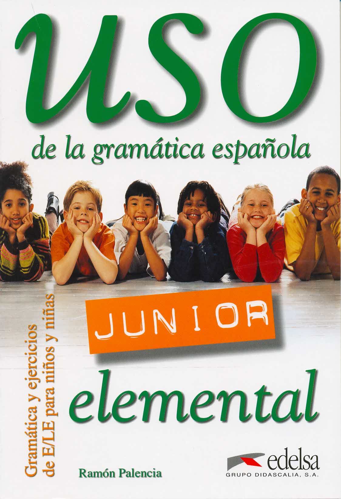 Uso de la gramática espaňola Junior – elemental – Libro del alumno