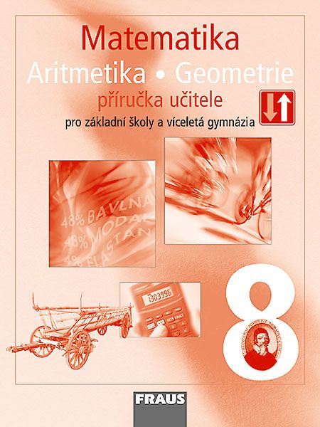 Matematika 8 Aritmetika + Geometrie – metodická příručka [tištěná]
