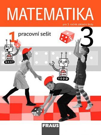 Matematika – metoda prof. Hejný 3 – pracovní sešit 1. díl