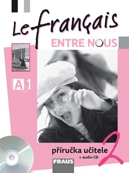 Le français Entre nous 1 (A1.2) – metodická příručka [tištěná] + CD Audio
